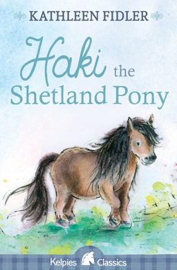 Haki the Shetland Pony 3rd 9781782504931 Front Cover