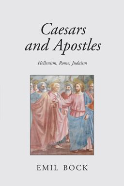 Caesars and Apostles Hellenism, Rome and Judaism 2nd 9781782505471 Front Cover