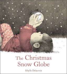 The Christmas Snow Globe The Christmas Snow Globe