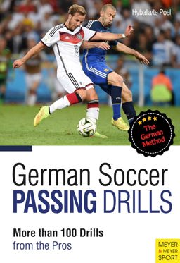 German Soccer Passing Drills More Than 100 Drills from the Pros  9781782550488 Front Cover