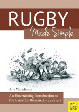 Rugby Made Simple An Entertaining Introduction to the Game for Bemused Supporters  9781782550631 Front Cover