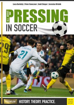 All about Pressing in Soccer History. Theory. Practice  9781782551478 Front Cover