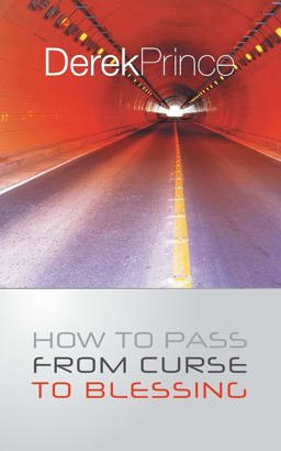 How to Pass from Curse to Blessing How to Pass from Curse to Blessing