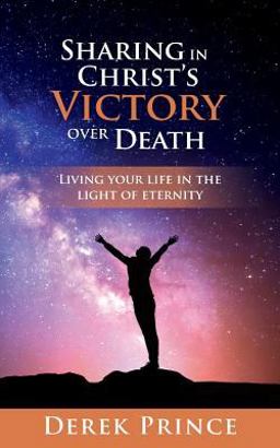 Sharing in Christ's Victory over Death Sharing in Christ's Victory over Death