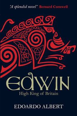 Edwin: High King of Britain  9781782640332 Front Cover