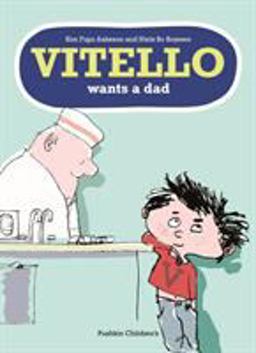 Vitello Wants a Dad  9781782690047 Front Cover