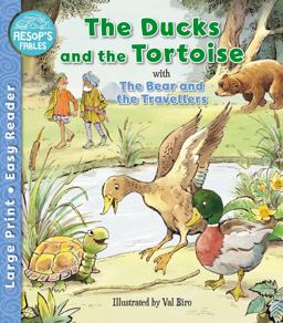 The Ducks and the Tortoise and the Bear and the Travellers
