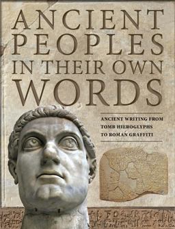 Ancient Peoples in Their Own Words Ancient Peoples in Their Own Words