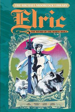 Michael Moorcock Library Elric, Weird of the White Wolf, Volume 4  9781782762904 Front Cover