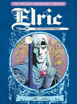 Michael Moorcock Library Vol. 5: Elric the Vanishing Tower  9781782763192 Front Cover