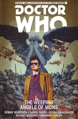 Doctor Who: the Tenth Doctor Vol. 2: the Weeping Angels of Mons  9781782766575 Front Cover