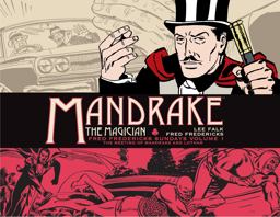 Mandrake the Magician: Fred Fredericks Sundays Vol. 1: the Meeting of Mandrake and Lothar Mandrake the Magician: Fred Fredericks Sundays Vol. 1: the Meeting of Mandrake and Lothar