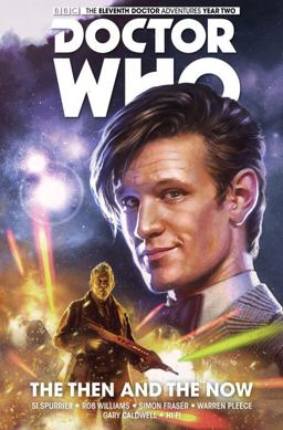 Doctor Who: the Eleventh Doctor Vol. 4: the Then and the Now