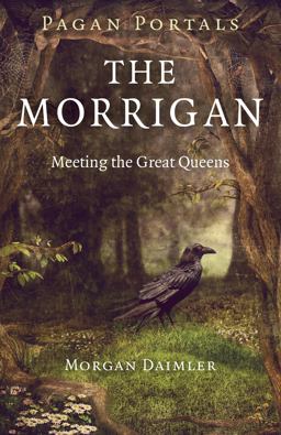 Pagan Portals - the Morrigan Meeting the Great Queens  9781782798330 Front Cover