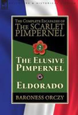 The Complete Escapades of the Scarlet Pimpernel-Volume 2