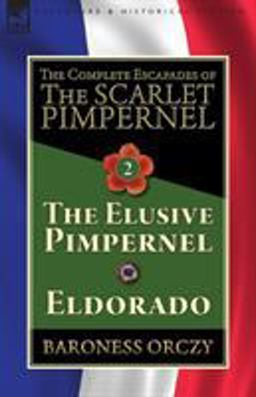 The Complete Escapades of the Scarlet Pimpernel-Volume 2