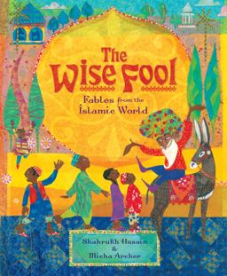 Wise Fool Fables from the Islamic World 2015 9781782852551 Front Cover