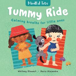 Mindful Tots: Tummy Ride Mindful Tots: Tummy Ride