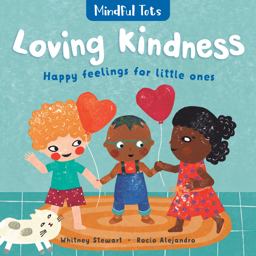 Mindful Tots: Loving Kindness Mindful Tots: Loving Kindness