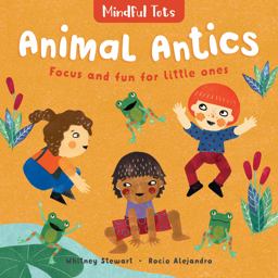 Mindful Tots: Animal Antics Mindful Tots: Animal Antics