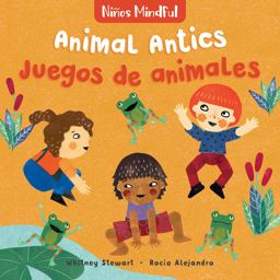 Mindful Tots: Animal Antics / niños Mindful: Juegos de Animales Mindful Tots: Animal Antics / niños Mindful: Juegos de Animales