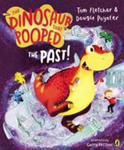 Dinosaur That Pooped the Past!  9781782951780 Front Cover