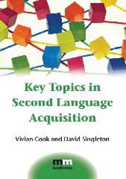 Key Topics in Second Language Acquisition  9781783091799 Front Cover