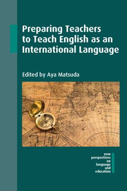 Preparing Teachers to Teach English As an International Language  9781783097012 Front Cover