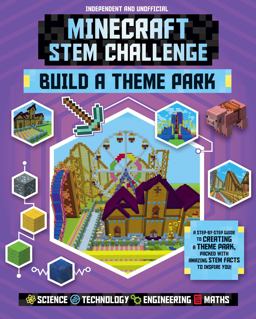 STEM Challenge: Minecraft Build a Theme Park (Independent and Unofficial)