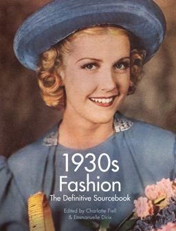 1930s Fashion: The Definitive Sourcebook  9781783130153 Front Cover