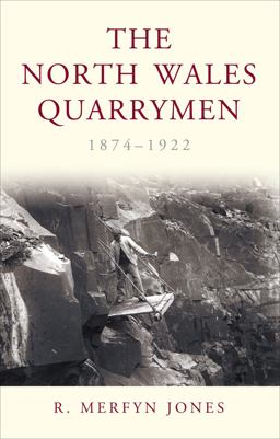 North Wales Quarrymen, 1874-1922  9781783161751 Front Cover