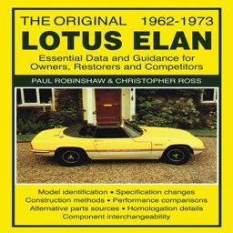 Original Lotus Elan 1962-1973 Essental Data and Guidance for Owners, Restorers and Competitors  9781783180004 Front Cover