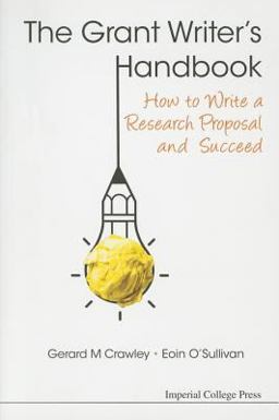 How to Write a Research Grant Proposal - and Succeed