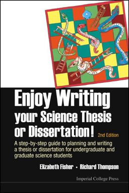 Enjoy Writing Your Science Thesis or Dissertation! A Step-by-Step Guide to Planning and Writing a Thesis or Dissertation for Undergraduate and Graduate Science Students 2nd 9781783264216 Front Cover