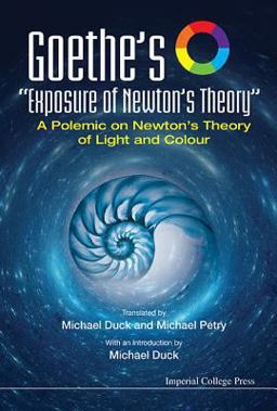 Goethe's Exposure of Newton's Theory