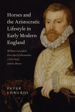 Horses and the Aristocratic Lifestyle in Early Modern England Horses and the Aristocratic Lifestyle in Early Modern England