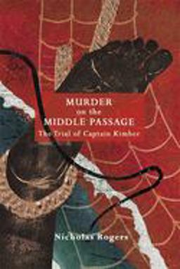 Murder on the Middle Passage The Trial of Captain Kimber  9781783274826 Front Cover