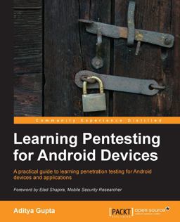 Learning Pentesting for Android Devices 1st 2014 9781783288984 Front Cover