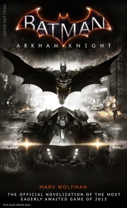 Batman Arkham Knight: the Official Novelization