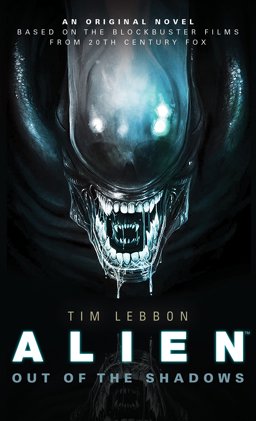 Alien - Out of the Shadows (Book 1)  9781783292820 Front Cover