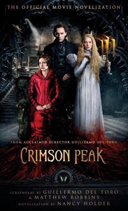 Crimson Peak: the Official Movie Novelization  9781783296293 Front Cover