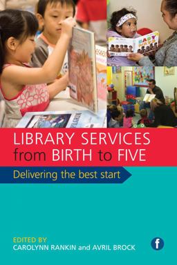 Library Services from Birth to Five Delivering the Best Start  9781783300082 Front Cover