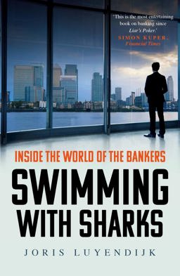 Swimming with Sharks Inside the World of the Bankers  9781783350650 Front Cover