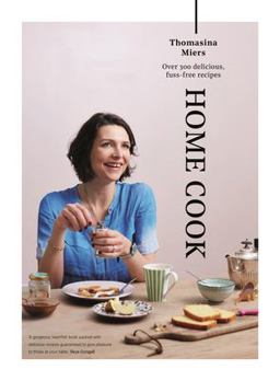 Home Cook Over 300 Delicious Fuss-Free Recipes  9781783350964 Front Cover