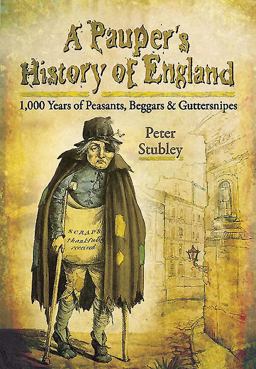 Pauper's Eye View of English History  9781783376117 Front Cover