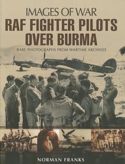 RAF Fighter Pilots over Burma  9781783376148 Front Cover