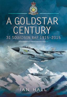 Goldstar Century 31 Squadron RAF 1915-2015  9781783400584 Front Cover