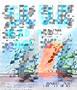 Slug Needs a Hug!  9781783442096 Front Cover