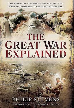Great War Explained  9781783461868 Front Cover