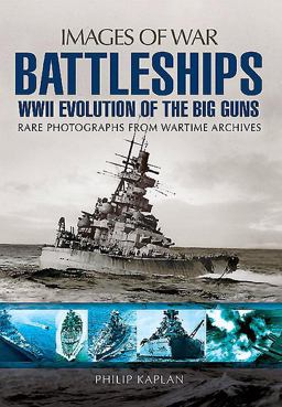 Battleships: WWII Evolution of the Big Guns  9781783463077 Front Cover